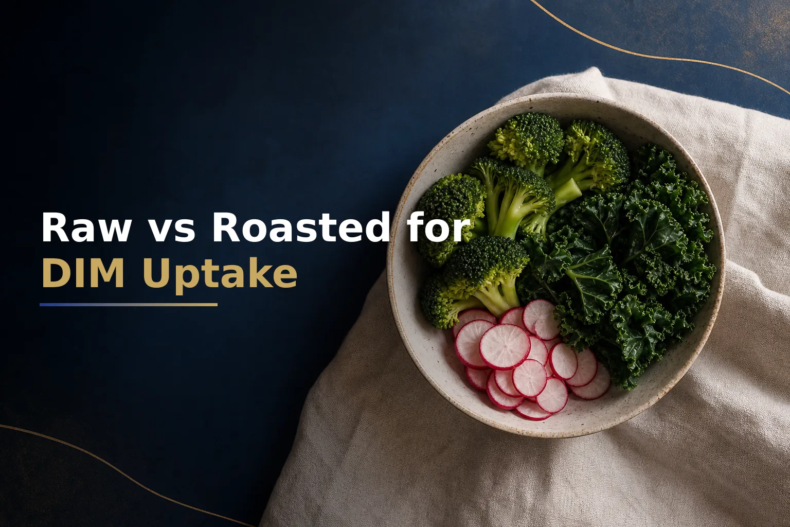 Raw or Roasted Cruciferous Vegetables and DIM Uptake
