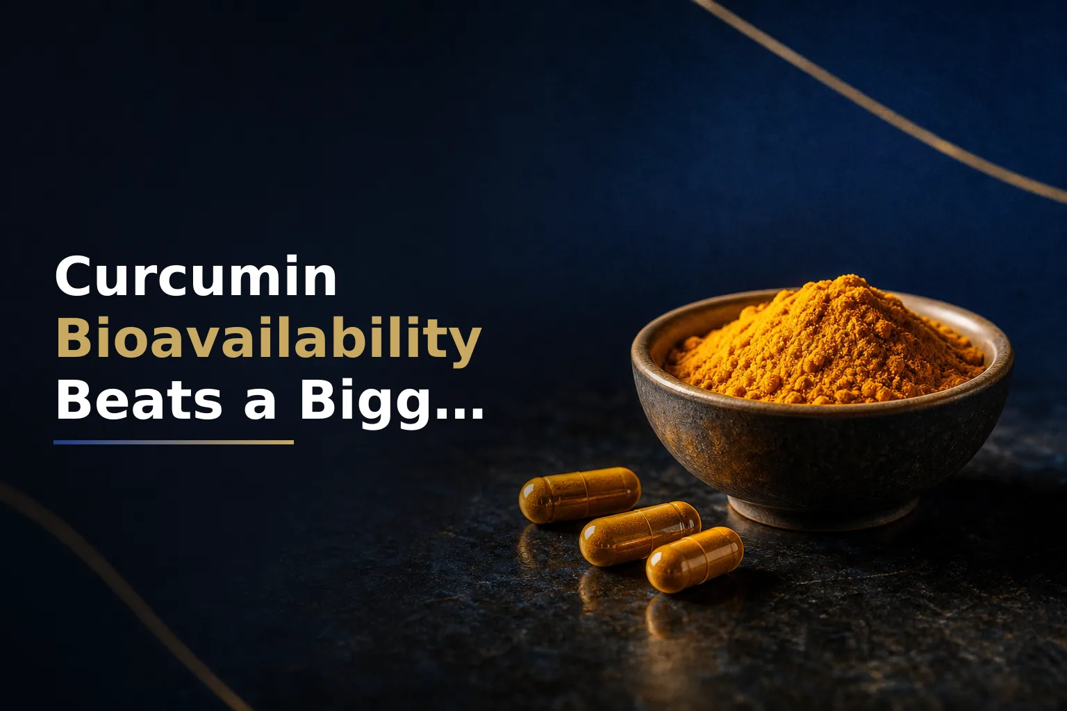 Why Curcumin Bioavailability Matters More Than Dose