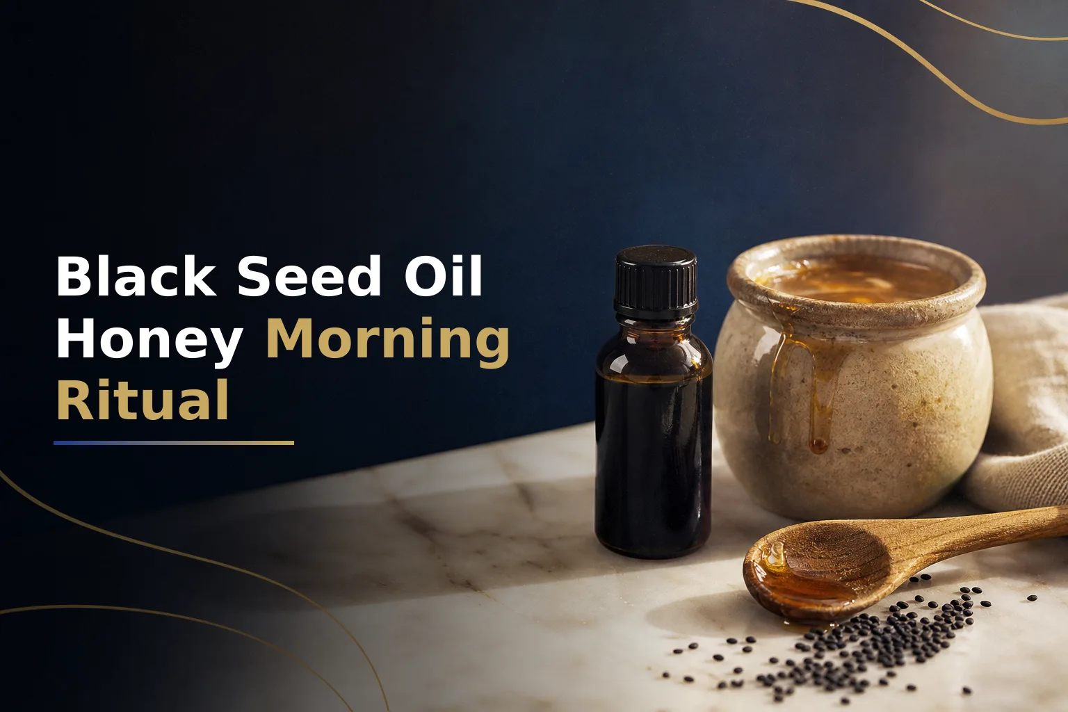 Black Seed Oil Honey Ritual for Thymoquinone Absorption