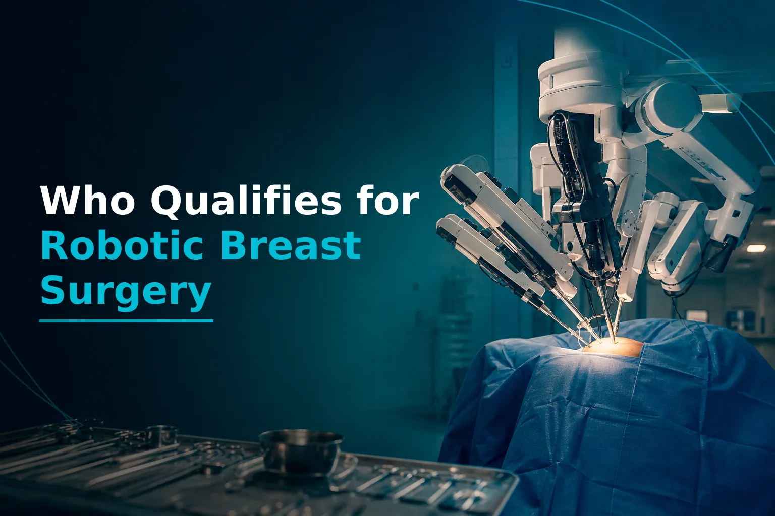 Are You a Candidate for Robotic Breast Cancer Surgery? Eligibility Factors UK Patients Should Know