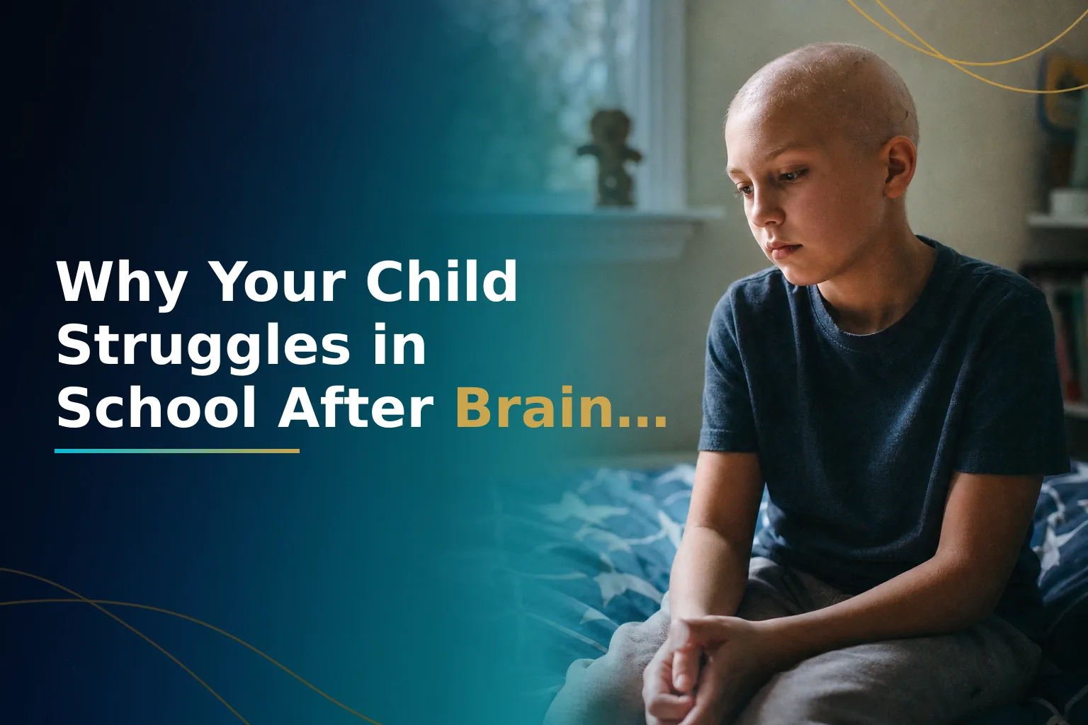 Cognitive Changes and Learning Problems After Pediatric Glioblastoma Treatment: Why Your Child Struggles in School and What You Can Do