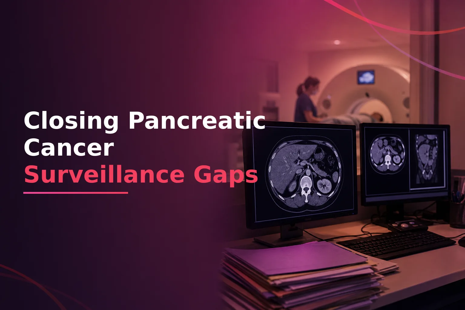 Pancreatic Cancer Surveillance Failures and What Works